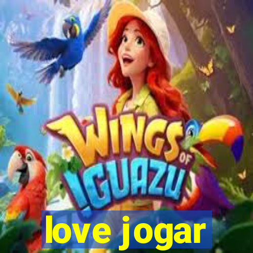 love jogar